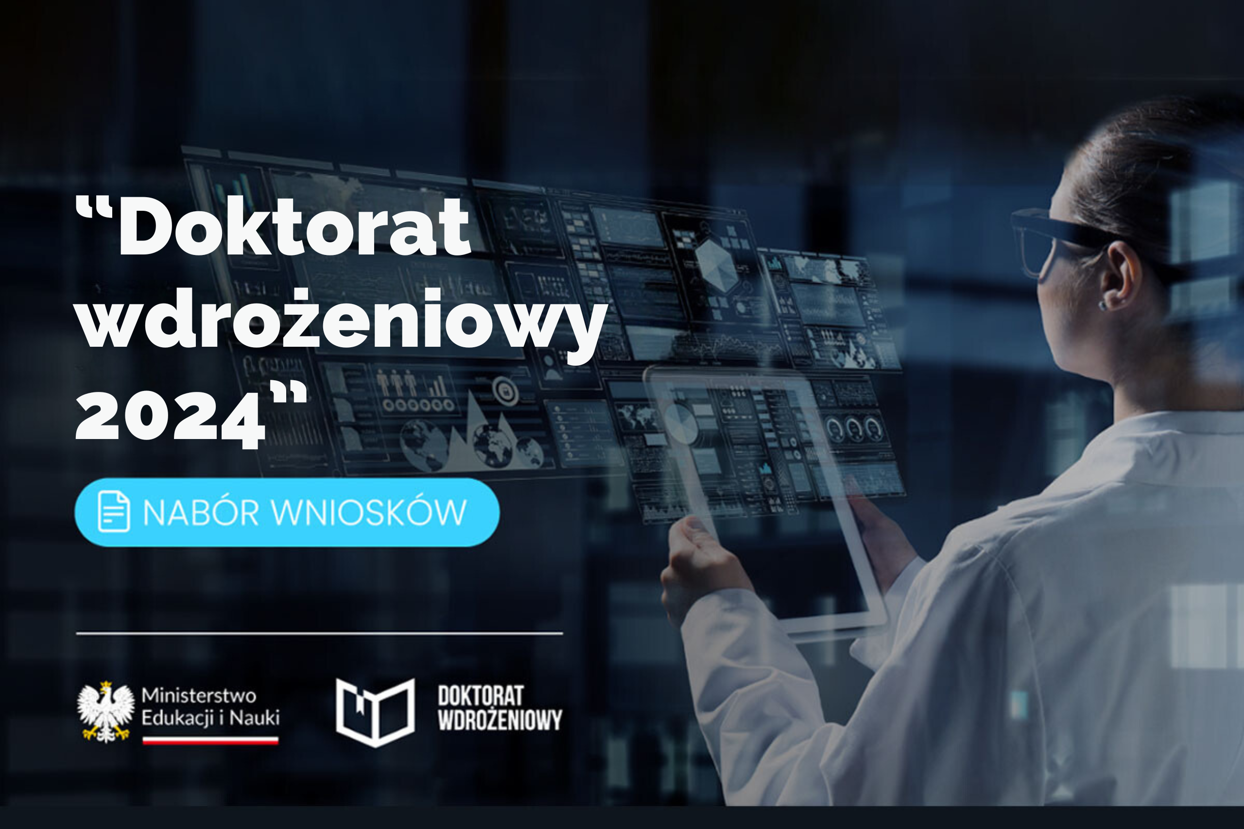 Nabór wniosków o finansowanie w ramach programu „Doktorat wdrożeniowy 2024”